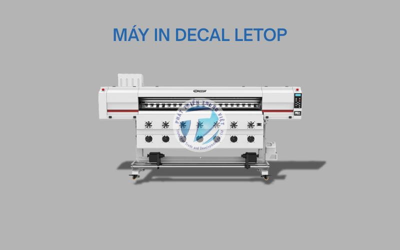 Máy in decal Letop đáp ứng đa dạng nhu cầu in ấn của bạn